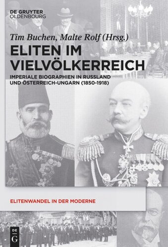 Eliten im Vielvölkerreich: Imperiale Biographien in Russland und Österreich-Ungarn (1850-1918)