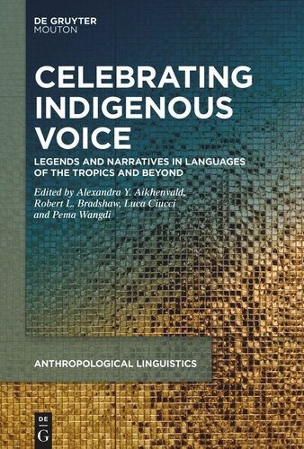 Celebrating Indigenous Voice: Legends and Narratives in Languages of the Tropics and Beyond