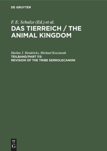 Das Tierreich / The Animal Kingdom. Teilband/Part 113 Revision of the Tribe Serrolecaniini: (Homoptera Pseudococcidae)