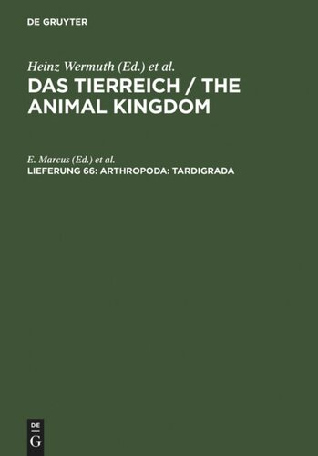 Das Tierreich / The Animal Kingdom: Lieferung 66 Arthropoda: Tardigrada