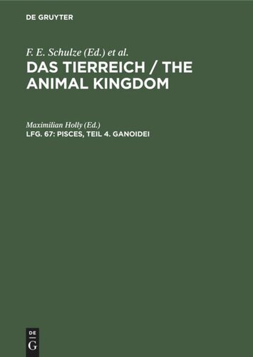 Das Tierreich / The Animal Kingdom: Lfg. 67 Pisces, Teil 4. Ganoidei