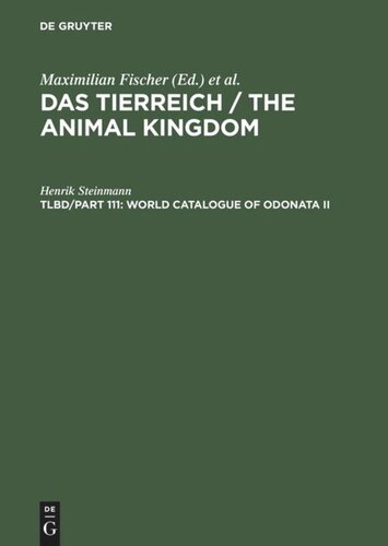 Das Tierreich / The Animal Kingdom. Tlbd/Part 111 World Catalogue of Odonata II: Anisoptera