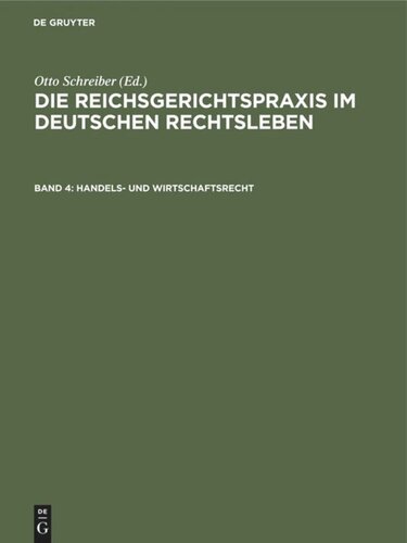 Die Reichsgerichtspraxis im deutschen Rechtsleben: Band 4 Handels- und Wirtschaftsrecht