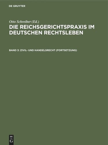 Die Reichsgerichtspraxis im deutschen Rechtsleben: Band 3 Zivil- und Handelsrecht (Fortsetzung)