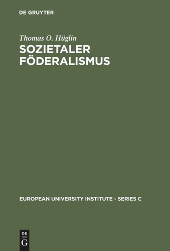 Sozietaler Föderalismus: Die politische Theorie des Johannes  Althusius