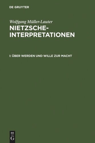 Nietzsche-Interpretationen: I Über Werden und Wille zur Macht