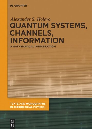 Quantum Systems, Channels, Information: A Mathematical Introduction