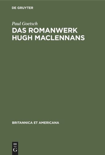 Das Romanwerk Hugh MacLennans: Eine Studie zum literarischen Nationalismus in Kanada