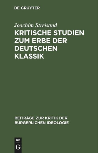 Kritische Studien zum Erbe der deutschen Klassik: Fichte, W. v. Humboldt, Hegel