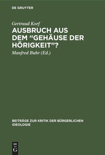 Ausbruch aus dem „Gehäuse der Hörigkeit“?: Kritik der Kulturtheorien Max Webers und Herbert Marcuses