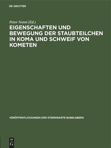 Eigenschaften und Bewegung der Staubteilchen in Koma und Schweif von Kometen