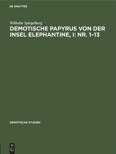 Demotische Papyrus von der Insel Elephantine, I: Nr. 1–13