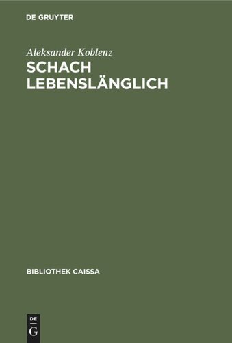 Schach lebenslänglich: Erinnerungen eines Erfolgstrainers