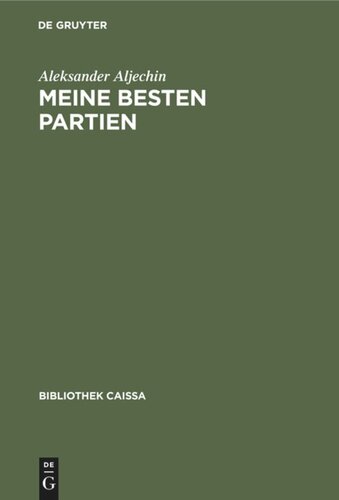 Meine besten Partien: 1908–1923