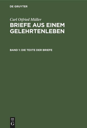 Briefe aus einem Gelehrtenleben: Band 1 Die Texte der Briefe