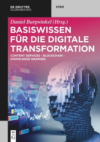 Basiswissen für die Digitale Transformation: Content Services - Blockchain - Knowledge Graphen