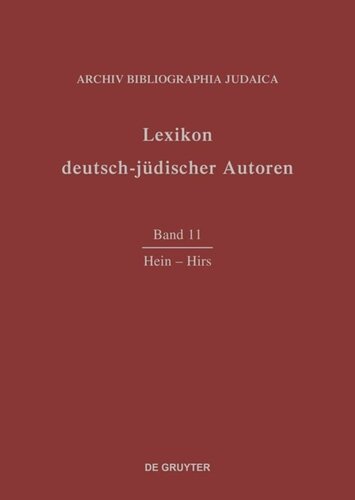 Lexikon deutsch-jüdischer Autoren: Band 11 Hein-Hirs