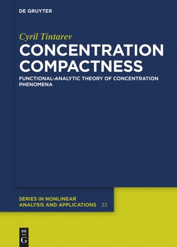 Concentration Compactness: Functional-Analytic Theory of Concentration Phenomena