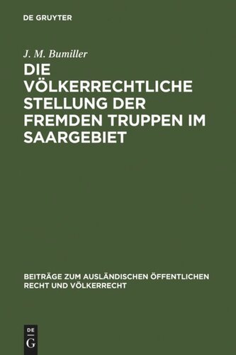 Die völkerrechtliche Stellung der fremden Truppen im Saargebiet