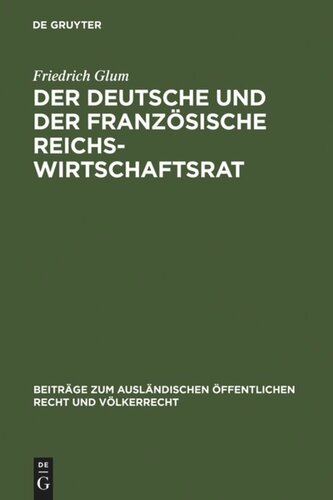 Der deutsche und der französische Reichswirtschaftsrat: ein Beitrag zu dem ProSem der Repräsentation der Wirtschaft im Staat