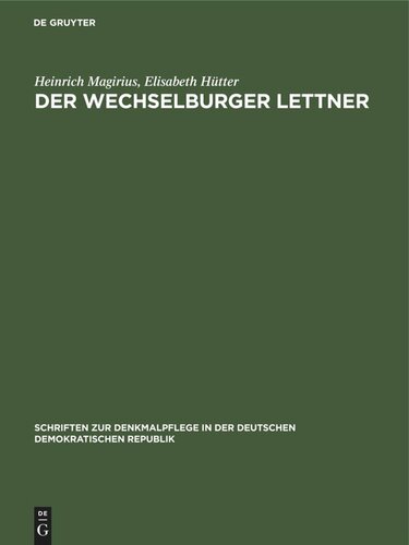 Der Wechselburger Lettner: Forschungen und Denkmalpflege