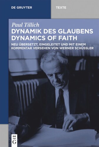 Dynamik des Glaubens  (Dynamics of Faith): Neu übersetzt, eingeleitet und mit einem Kommentar versehen von Werner Schüßler