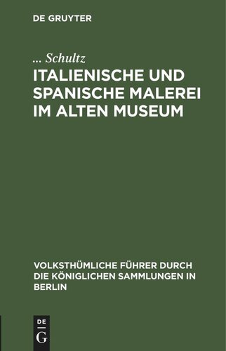 Italienische und spanische Malerei im Alten Museum