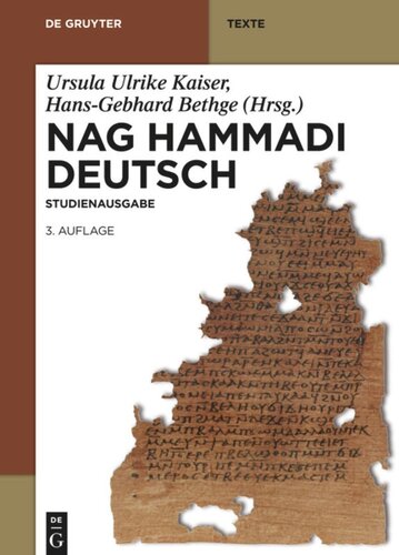 Nag Hammadi Deutsch: Studienausgabe. NHC I–XIII, Codex Berolinensis 1 und 4, Codex Tchacos 3 und 4