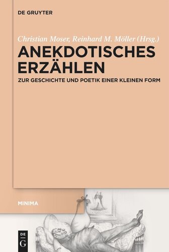 Anekdotisches Erzählen: Zur Geschichte und Poetik einer kleinen Form