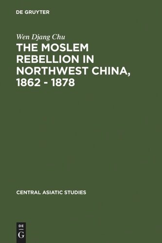 The Moslem rebellion in northwest China, 1862 - 1878: a study of government minority policy