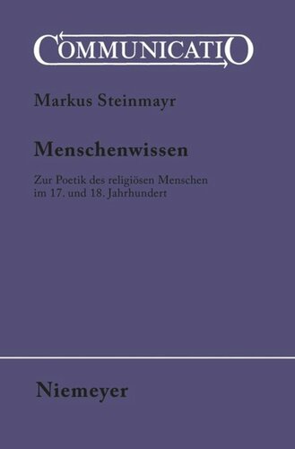 Menschenwissen: Zur Poetik des religiösen Menschen im 17. und 18. Jahrhundert