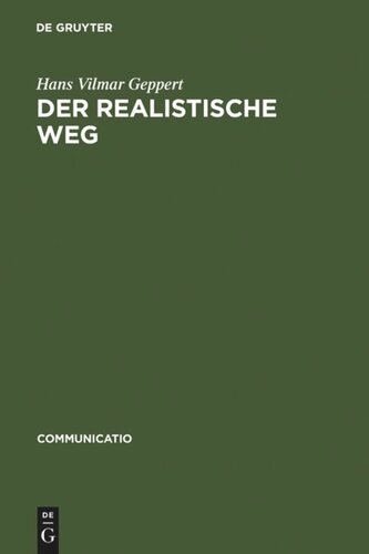 Der realistische Weg: Formen pragmatischen Erzählens bei Balzac, Dickens, Hardy, Keller, Raabe und anderen Autoren des 19. Jahrhunderts