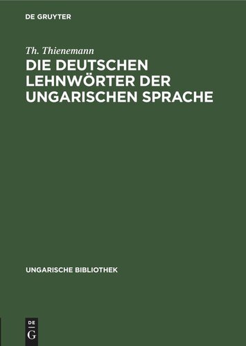 Die deutschen Lehnwörter der ungarischen Sprache