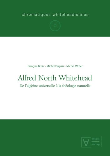 Alfred North Whitehead: De l’algèbre universelle à la théologie naturelle