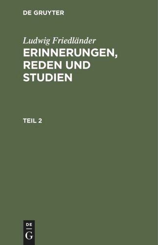 Erinnerungen, Reden und Studien: Teil 2