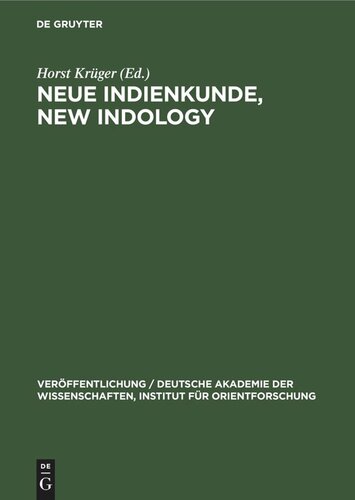 Neue Indienkunde, New Indology: Festschrift Walter Ruben zum 70. Geburtstag