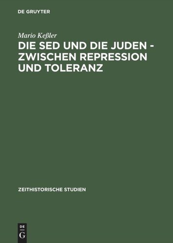 Die SED und die Juden – zwischen Repression und Toleranz: Politische Entwicklungen bis 1967