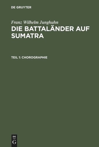 Die Battaländer auf Sumatra: Teil 1 Chorographie