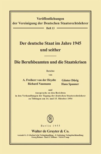 Der deutsche Staat im Jahre 1945 und seither. Die Berufsbeamten und die Staatskrisen