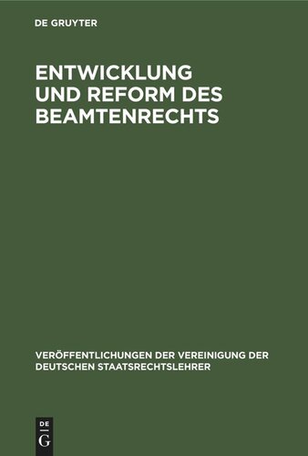 Entwicklung und Reform des Beamtenrechts: Die Reform des Wahlrechts. Berichte