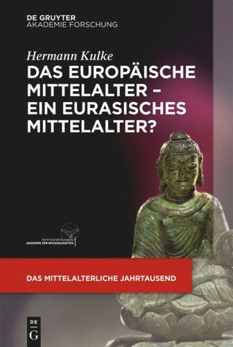 Das europäische Mittelalter – ein eurasisches Mittelalter?