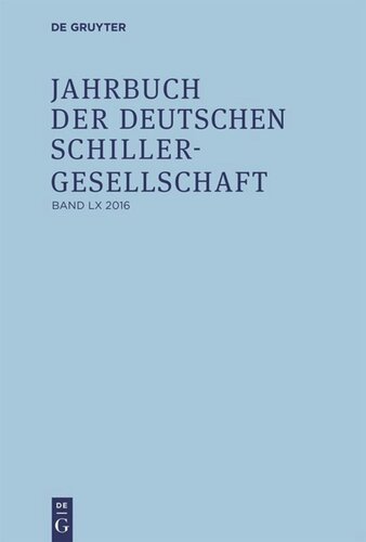 Jahrbuch der Deutschen Schillergesellschaft: Band 60 2016