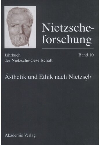 Nietzscheforschung: BAND 10 Ästhetik und Ethik nach Nietzsche