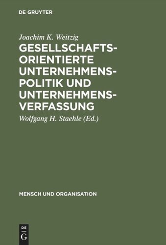 Gesellschaftsorientierte Unternehmenspolitik und Unternehmensverfassung