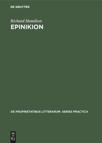 Epinikion: General Form in the Odes of Pindar