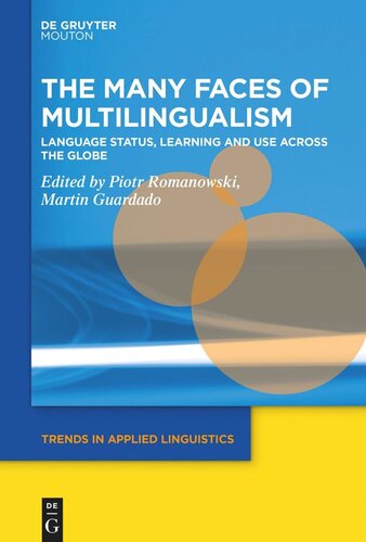 The Many Faces of Multilingualism: Language Status, Learning and Use Across Contexts