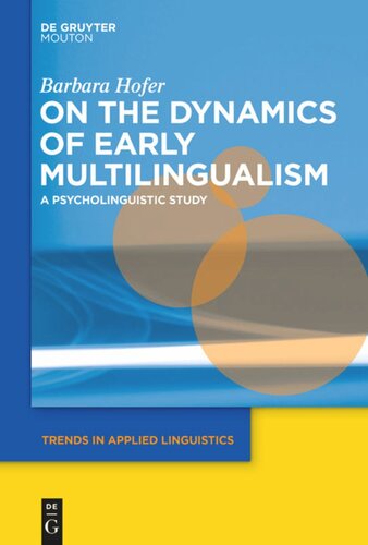 On the Dynamics of Early Multilingualism: A Psycholinguistic Study