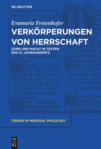 Verkörperungen von Herrschaft: Zorn und Macht in Texten des 12. Jahrhunderts