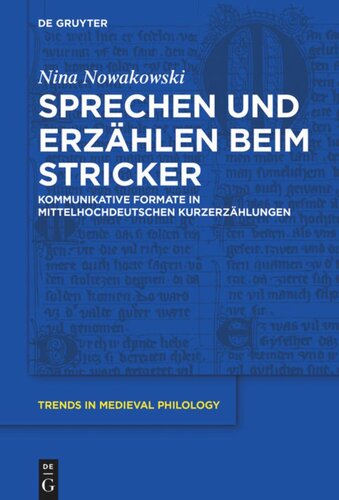 Sprechen und Erzählen beim Stricker: Kommunikative Formate in mittelhochdeutschen Kurzerzählungen