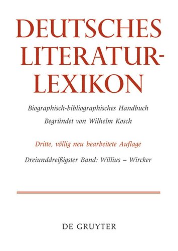 Deutsches Literatur-Lexikon: Band 33 Willius - Wircker